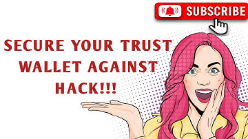 3 highly effective ways to secure your Trust wallet