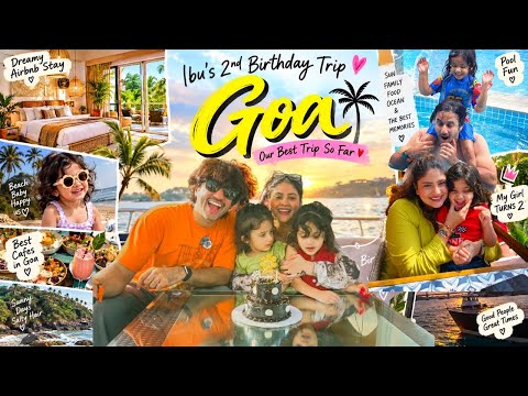 Ivu’s 2nd birthday trip to Goa! Best Goa trip of our life🧿🫶🏻