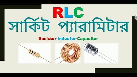 সার্কিট প্যারামিটারস। Circuit parameters.
