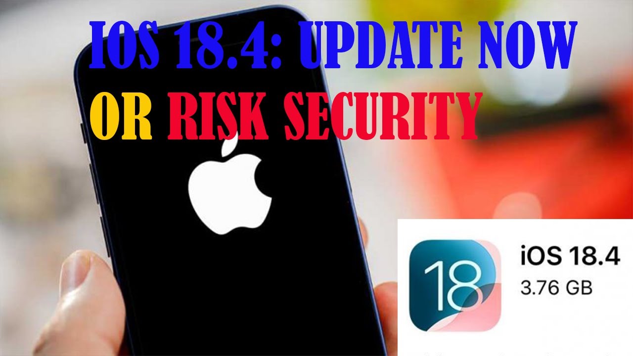 Risk Ios iOS 18.4: Update Now or Risk Security Threats! - YouTube