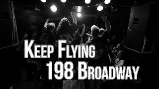 Keep Flying - 198 Broadway (Official Music Video)
