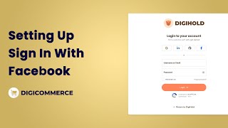 Setting Up Sign In With Facebook For DigiCommerce