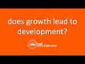 Does Economic Growth Equal Economic Development?  |  IB Development Economics | The Global Economy