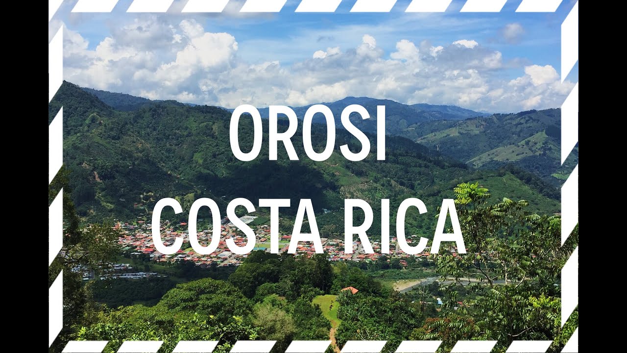 COSTA RICA ADVENTURES OROSI VALLEY YouTube