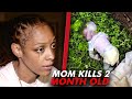 Mom Kills 2 Month Old &amp; Throws In Bin!