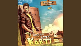 Attt Karti - Jassi Gill