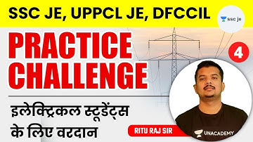 SSC JE, UPPCL & DFCCIL | Electrical Engineering | Practice Challenge | Ritu Raj Sir