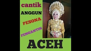 Pesaona pengantin dengan pakaian adat aceh