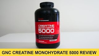 GNC Pro Performance Creatine Monohydrate 5000 Review