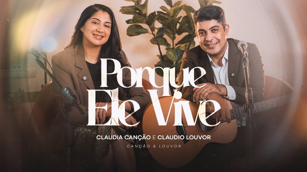 Porque Ele Vive - 545 - Canção e Louvor