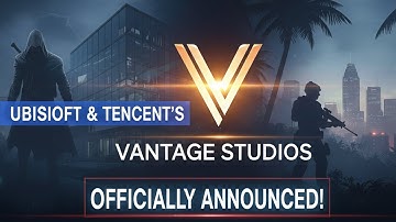 Vantage Studios: Ubisoft & Tencent’s New Company (Assassin’s Creed, Far Cry, Rainbow Six)