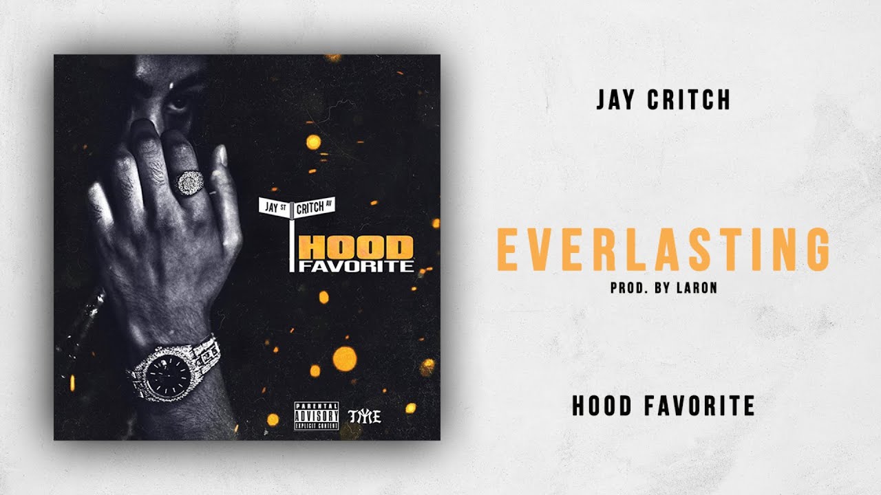 Jay Critch - Everlasting (Hood Favorite)