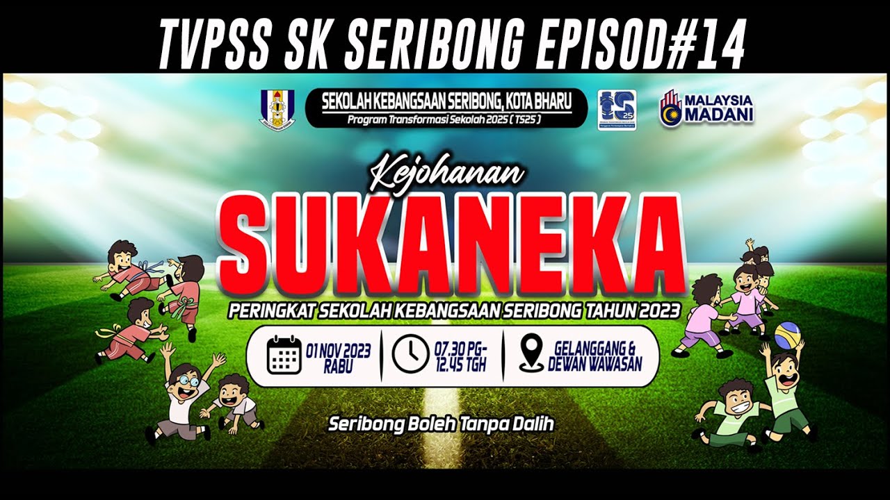 Episod#14 Kejohanan Sukaneka SK Seribong 2023