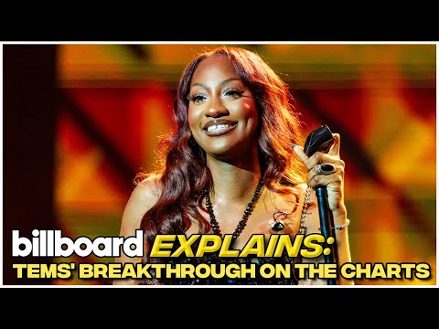 Billboard Explains: Tems' Breakthrough On The Charts