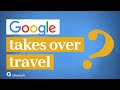 Will Google capture the travel industry?