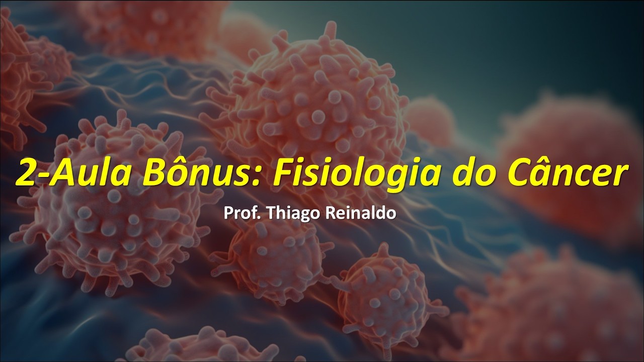 Fisiologia do Câncer