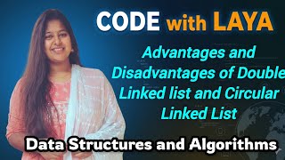 19.Advantages and Disadvantages of Double Linked list and Circular Linked List