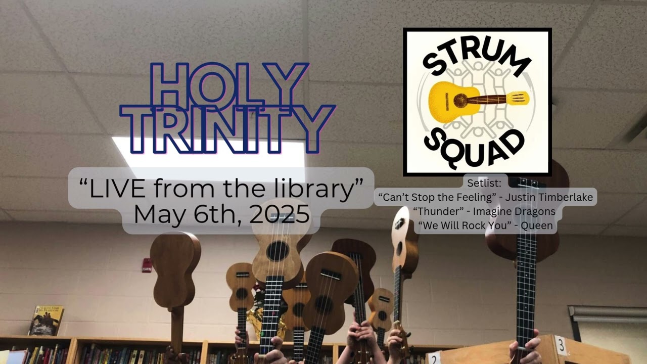 Holy Trinity Strum Squad: LIVE from the Library (May 6th, 2025)