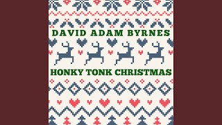 Honky Tonk Christmas - David Adam Byrnes