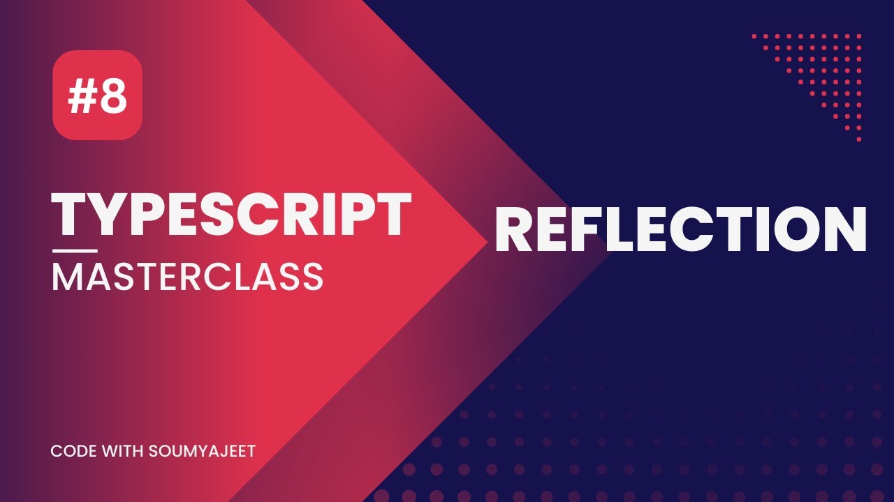 Chapter 8. Reflection and reflect-metadata | Typescript Masterclass ...