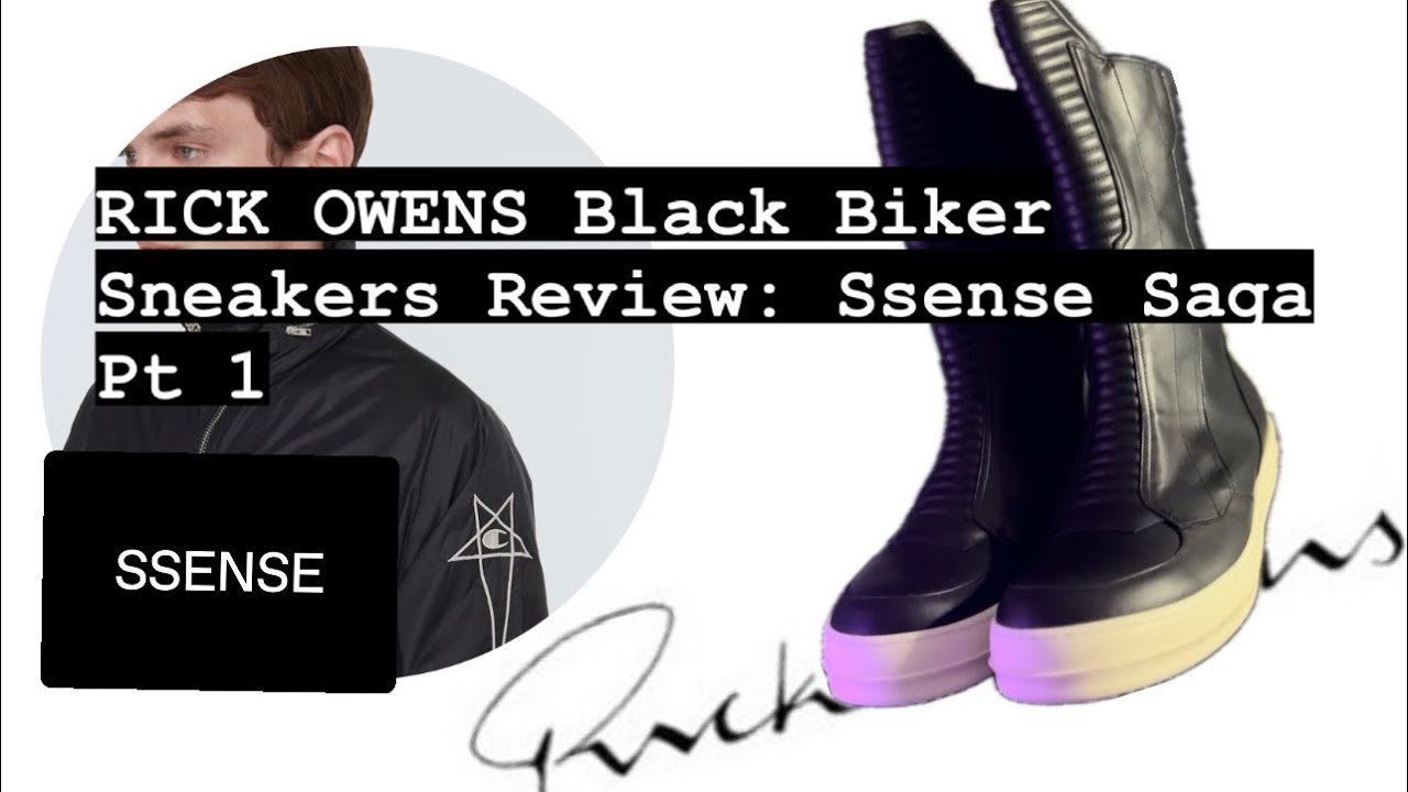 サカ　Rick Owens BIKER PLATFORM RICK OWENS Black Biker Sneakers Review: Ssense Saga Pt 1 - YouTube