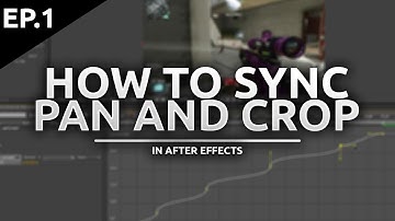 How To Edit Episode 1 | After Effects Tutorial | How To Sync, Pan And Crop