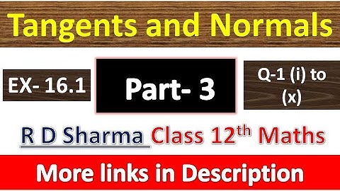 Tangents and Normals | Class 12th R D Sharma Maths Solution | Chapter 16 | Part 3