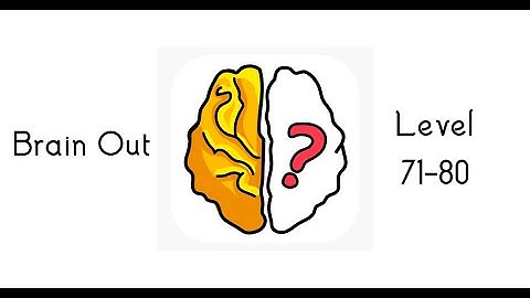 Level 71-80 [Updated] Brain Out - Can you pass it? Solutions