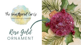 Rose Gold Ornament (Glass & Resin Art Tutorial)