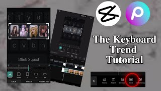 CROPPING KEYBOARD TREND CAPCUT TUTORIAL || Blink Squad screenshot 4