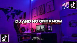 DJ AND NO ONE KNOW X DJ BE WITH YOU SOUND FYP TIKTOK || VIRAL TIKTOK TERBARU 2022