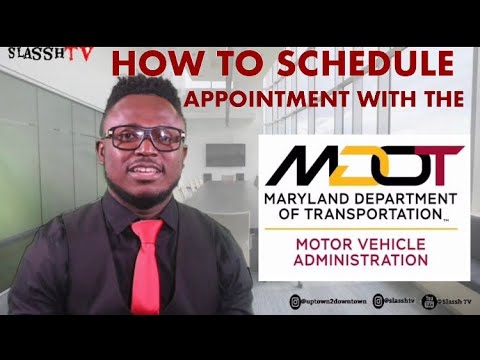 How to Schedule Appointment with the Maryland Motor Vehicle Administration!!