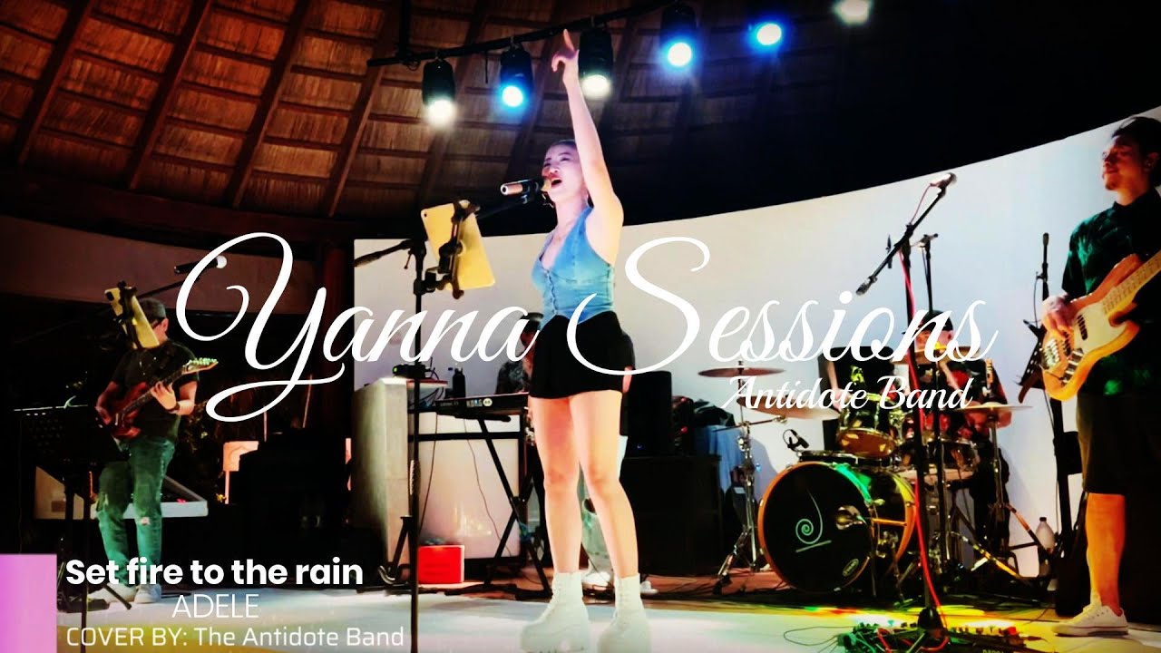 SET FIRE TO THE RAIN - Adele | Live stage cover by Antidote band + YannaSessions SET FIRE TO THE RAIN - Adele | Live stage cover by Antidote band + YannaSessions