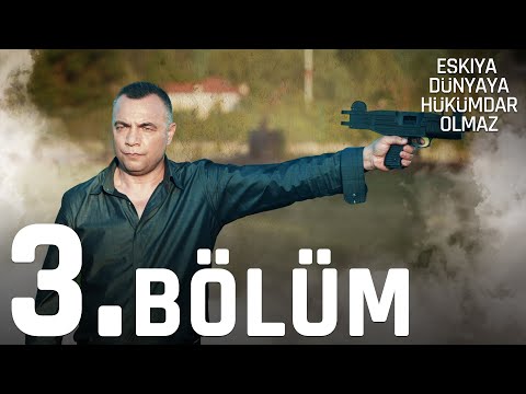 Eşkıya Dünyaya Hükümdar Olmaz 3. Bölüm - atv