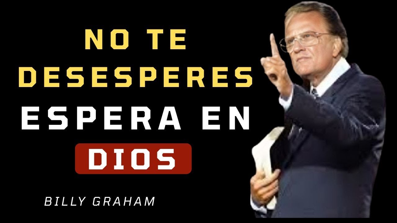 Dios ya está obrando a tu favor | Confía, tu milagro llegará – Billy Graham