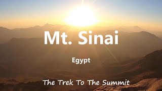 Mt. Sinai (Egypt) - The Trek To The Summit Mt. Sinai (Egypt) - The Trek To The Summit