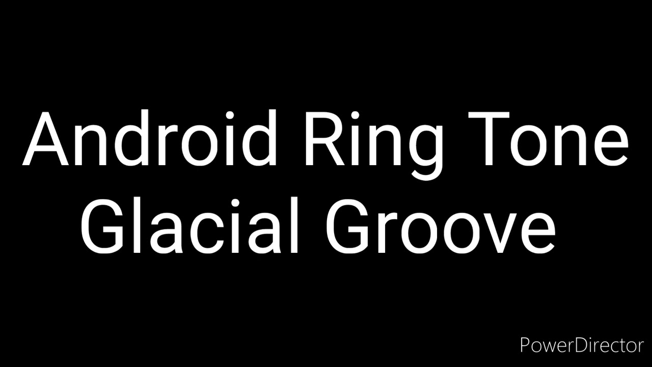 Android Ringtone - Glacial Groove