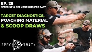 Target Diagnostics, Poaching Material & Scoop Draws - Ep 28 Speed Up & Get Your Hits Podcast