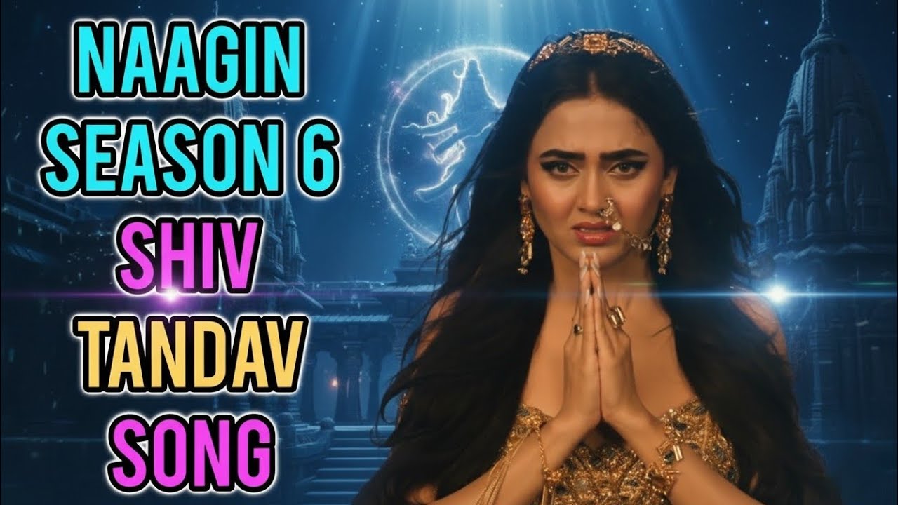 Naagin 6 | Shiv Tandav Song | Ep 25