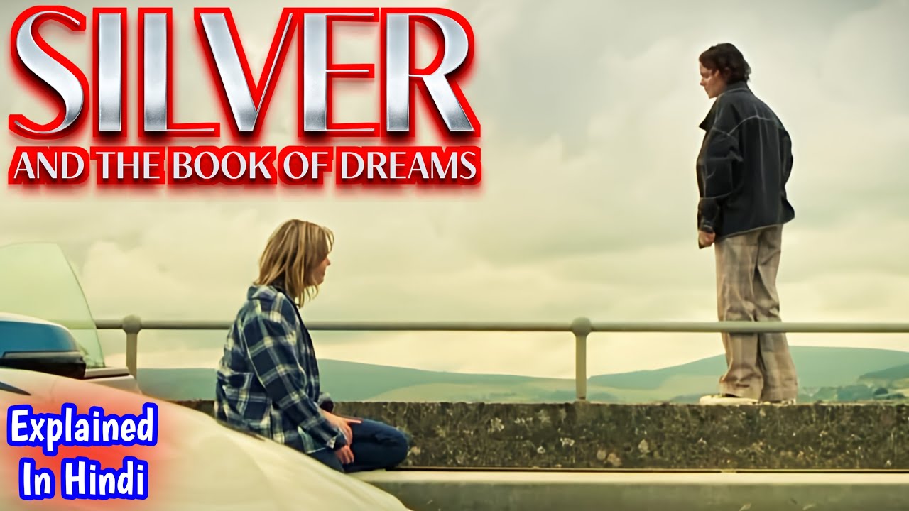 Silver and The Book of Dreams - 2023 Explained In Hindi / Urdu | Silver And The Book Of Dreams Movie