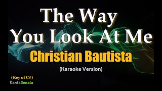 The Way You Look At Me  Christian Bautista  Original Key  karaoke Version