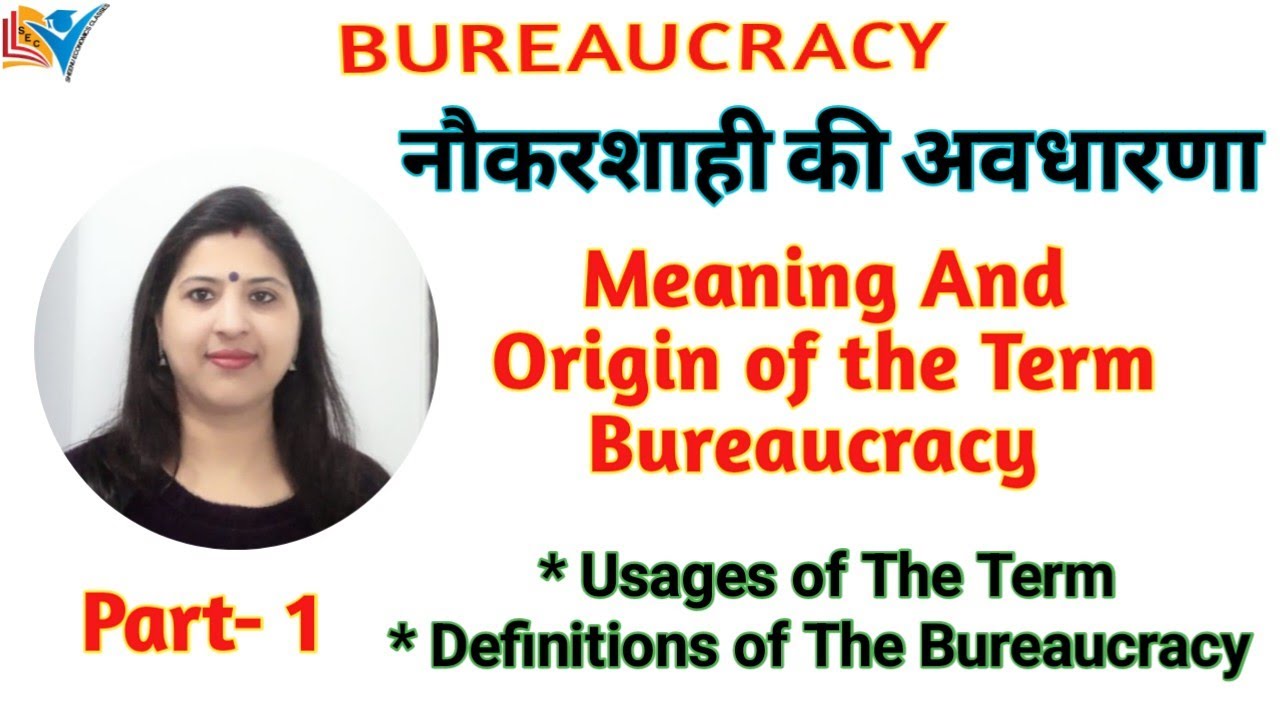 Bureaucracy Meaning Origin Public Administration Part 1/6