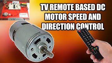 TV REMOTE BASED DC MOTOR SPEED AND DIRECTION CONTROL