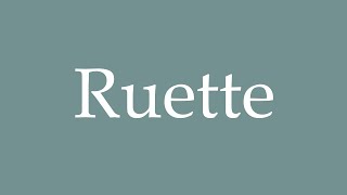 How To Pronounce Ruette Correctly In French