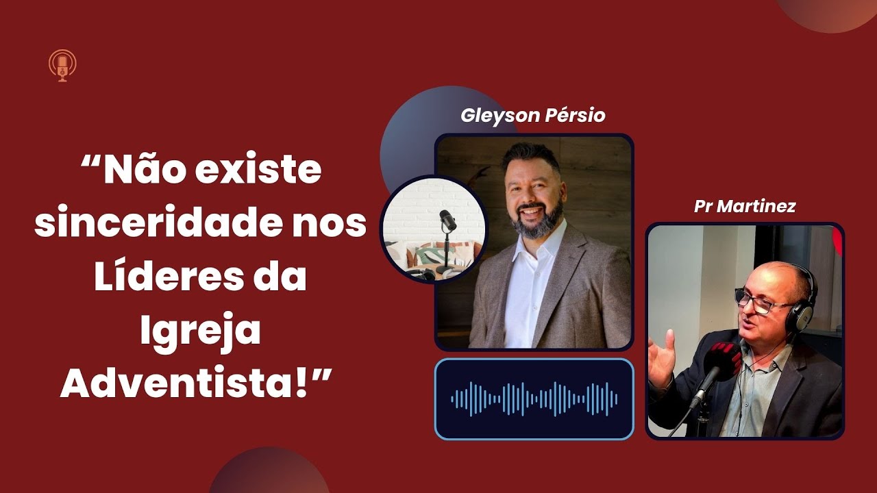 “Não existe sinceridade nos Líderes da Igreja Adventista!”