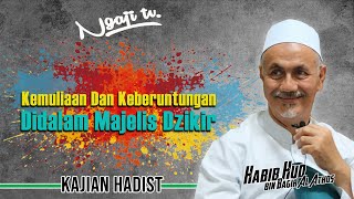 Kemuliaan Dan Keberuntungan Di Dalam Majelis Dzikir || Habib Hud bin Muhammad Bagir Al Athos