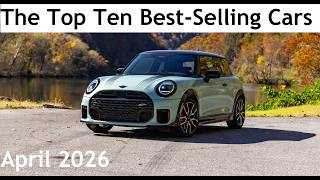 Rant/Vlog: The Top Ten Best-Selling Cars - April 2026