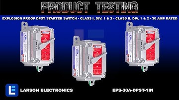 Explosion Proof DPST Starter Switch - Class I, Div. 1 & 2 - Class II, Div. 1 & 2 - 30 Amp Rated