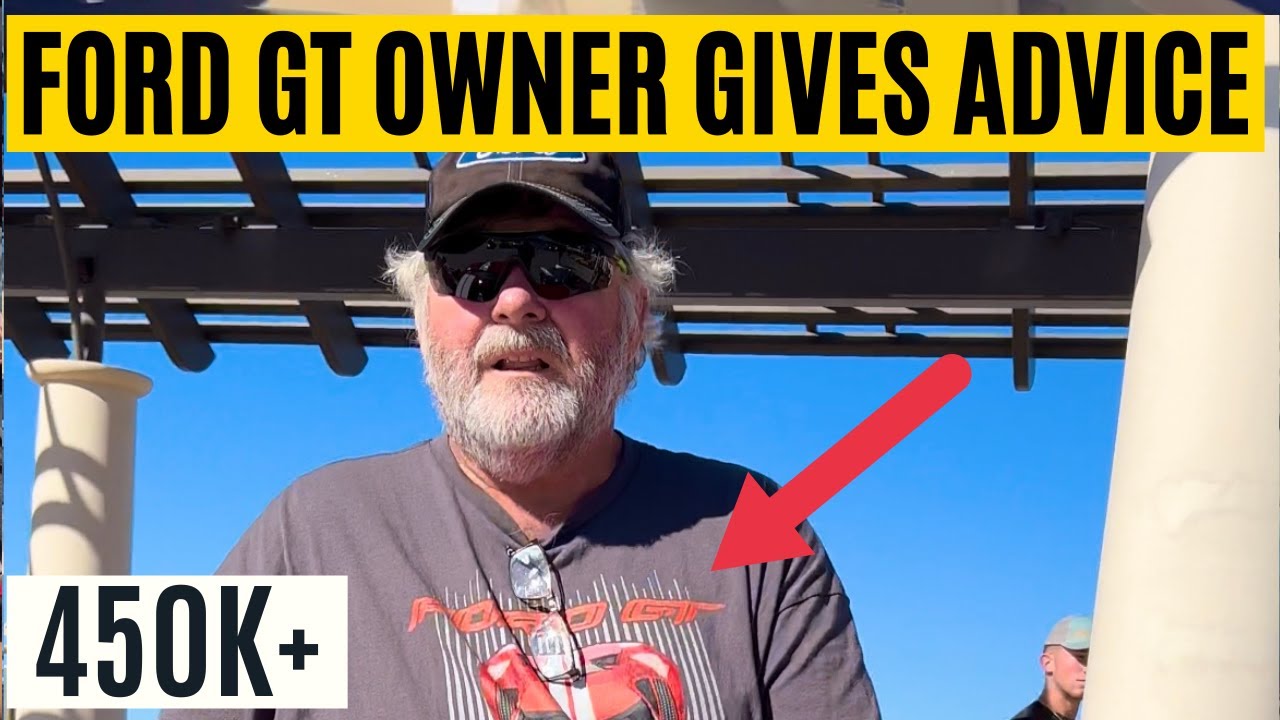 Advice From A Ford GT Owner *450k+