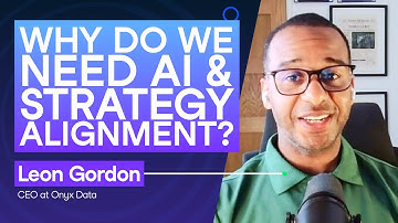 Aligning AI with Enterprise Strategy with Leon Gordon, CEO at Onyx Data